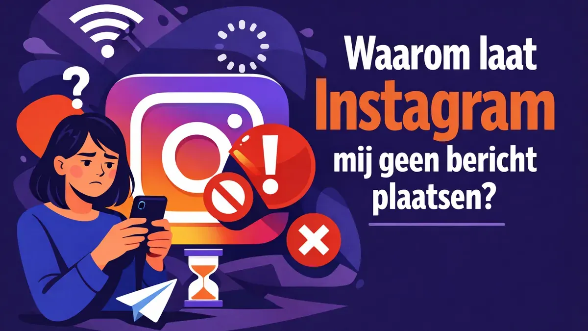 Waarom laat Instagram mij geen bericht plaatsen?