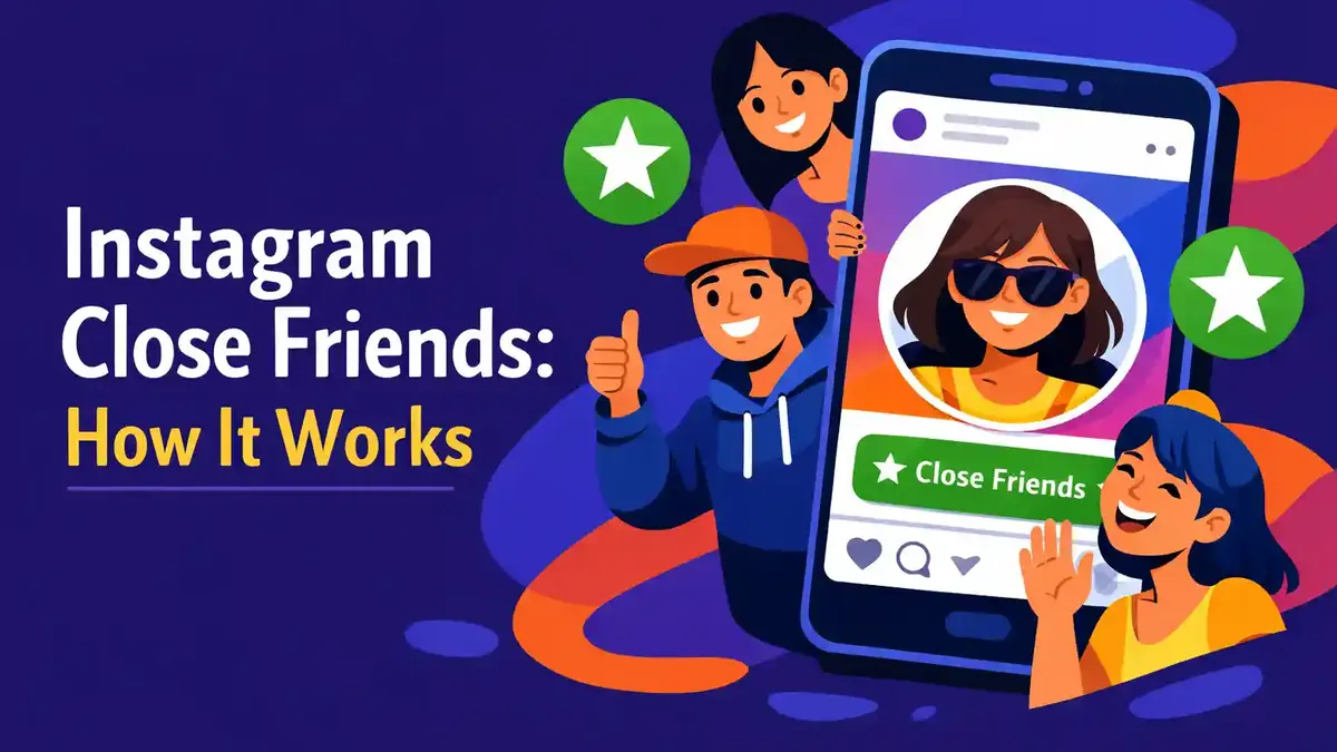 Close Friends op Instagram: hoe werkt het?