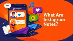 Instagram Notes: wat zijn ze en hoe gebruik je ze?