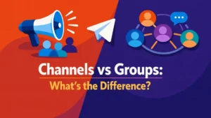 Telegram Channels vs Groups: wat is het verschil?